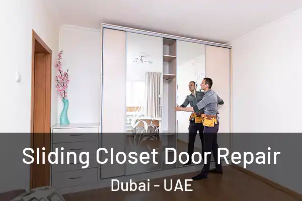 Sliding Closet Door Repair Dubai - UAE